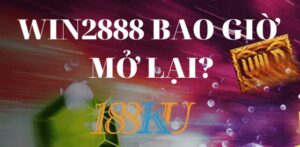 win2888. win2888 bị sập, winxx88, win2888 bị bắt, win2888 có mở lại không, win2888 bao giờ mở lại