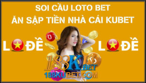 4 phuong phap soi cau loto bet giai dac biet sieu chinh xac tren kubet